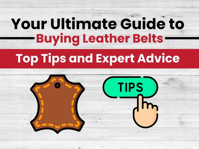 The Ultimate Guide to Buying Men's Leather Belts: Top Tips and Expert Advice